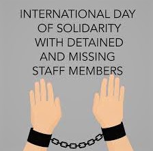 International Day of Solidarity with Detained and Missing Staff Members 2021 International Day of Solidarity with Detained and Missing Staff Members 2021