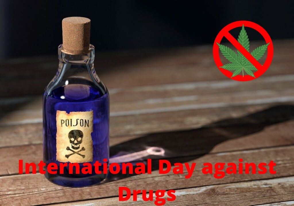 International Day against Drugs International Day against Drugs